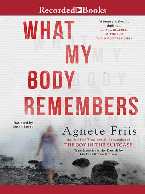 Title details for What My Body Remembers by Agnete Friis - Wait list